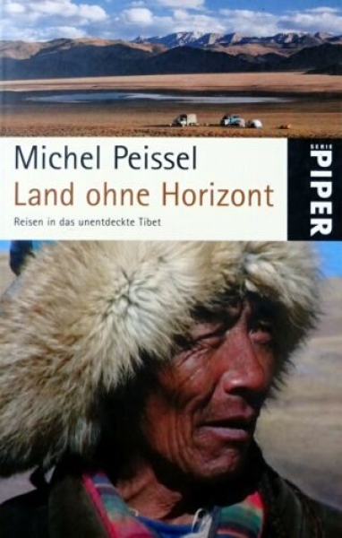 Land ohne Horizont - Reisen in das unentdeckte Tibet von Michel Peissel